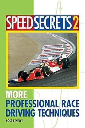 Speed Secrets 2: More Professional Race Driving Techniques - TrackMindedHPDE™
