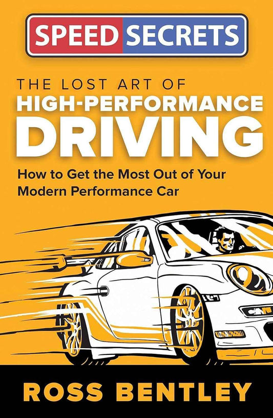 The Lost Art of High-Performance Driving: How to Get the Most Out of Your Modern Performance Car - TrackMindedHPDE™